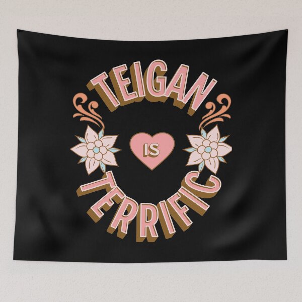Item preview, Teigan is Terrific - First Names - Birthday Gifts - Alliteration Fans designed and sold by epicthoughts.