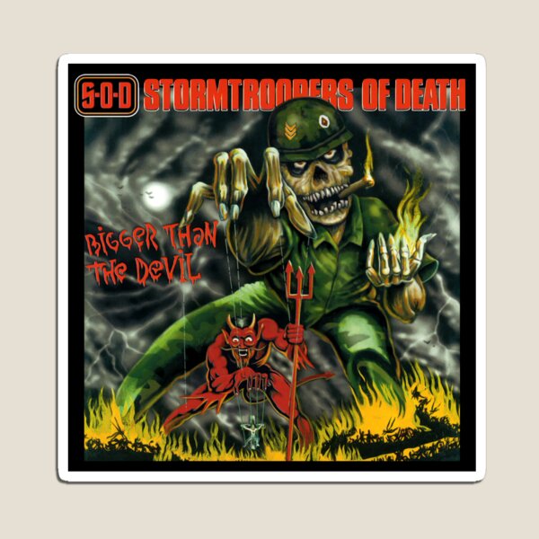 S.O.D.(STORMTROOPERS OF DEATH) / BIGGER THAN THE DEVIL (GERMAN 