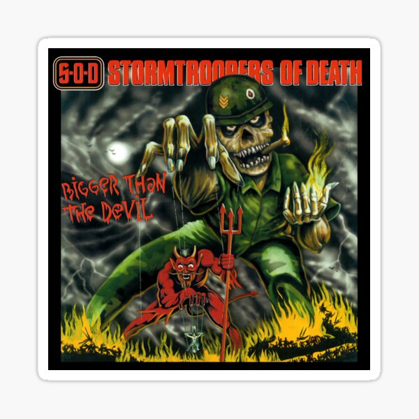 S.O.D. Stormtroopers Of Death Bigger Than The Devil