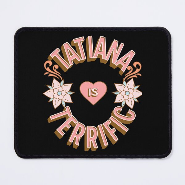 Item preview, Tatiana is Terrific - First Names - Birthday Gifts - Alliteration Fans designed and sold by epicthoughts.
