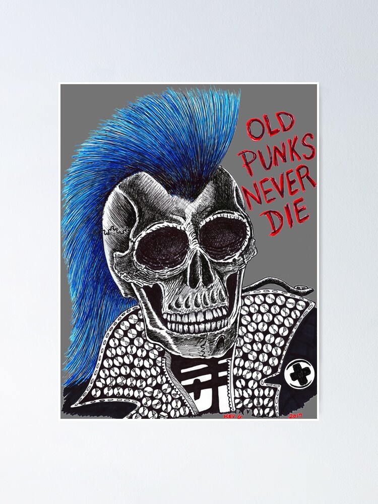 OLD PUNKS NEVER DIE - Art By Kev G