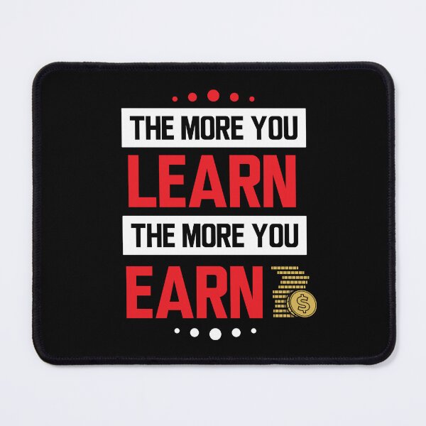 Item preview, The more you learn the more you earn - v4 (White and Red) designed and sold by ResuWreck.