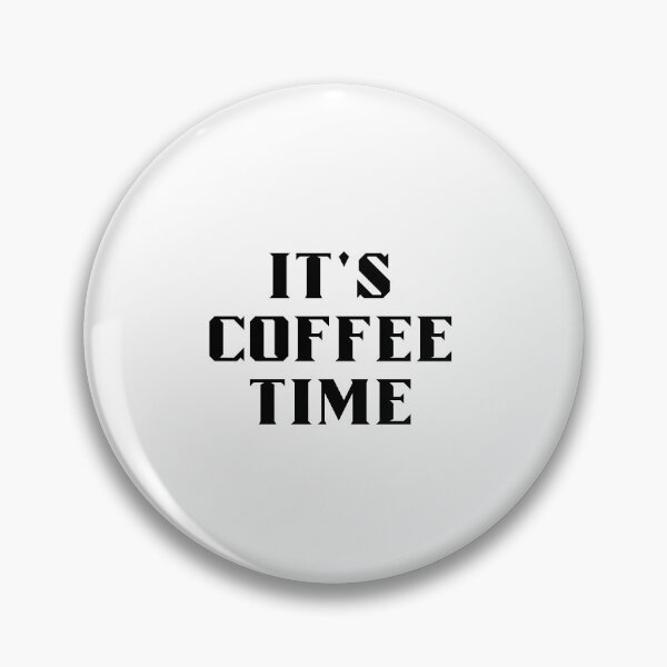 Item preview, It's Coffee Time designed and sold by SydStot.