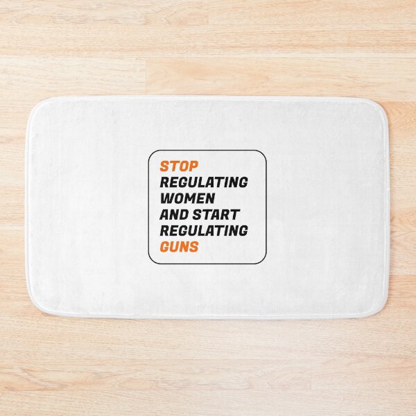 Item preview, Stop regulating women and start regulating guns designed and sold by Inspirationmotivation.