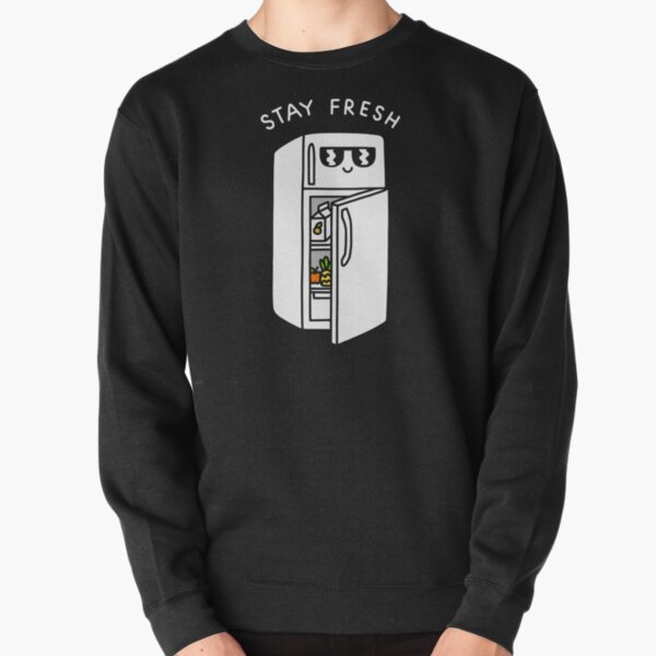 Stay Fresh Pullover Sweatshirt