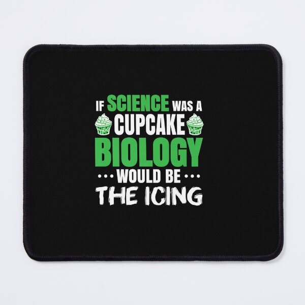 Item preview, BIOLOGY IF SCIENCE WAS A CUPCAKE STUDENT TEACHER BIOLOGIST designed and sold by sobriowslen.