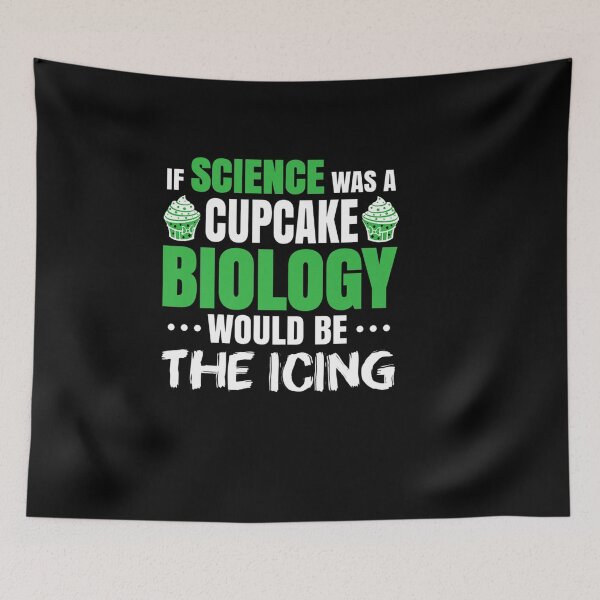 Item preview, BIOLOGY IF SCIENCE WAS A CUPCAKE STUDENT TEACHER BIOLOGIST designed and sold by sobriowslen.