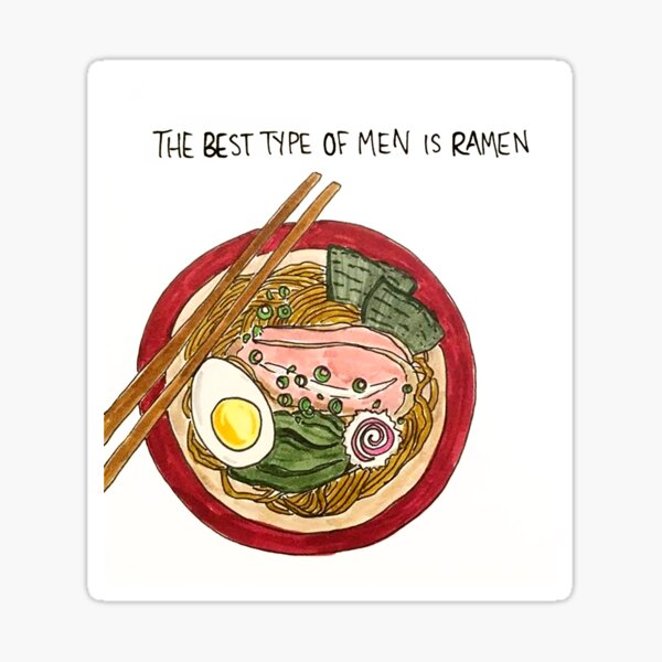 The Best Type of Men is Ramen Sticker
