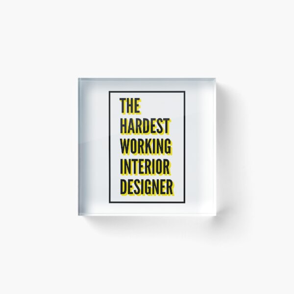 Item preview, The Hardest Working Interior Designer Quote For The Best Interior Designer At Work designed and sold by SVPOD.