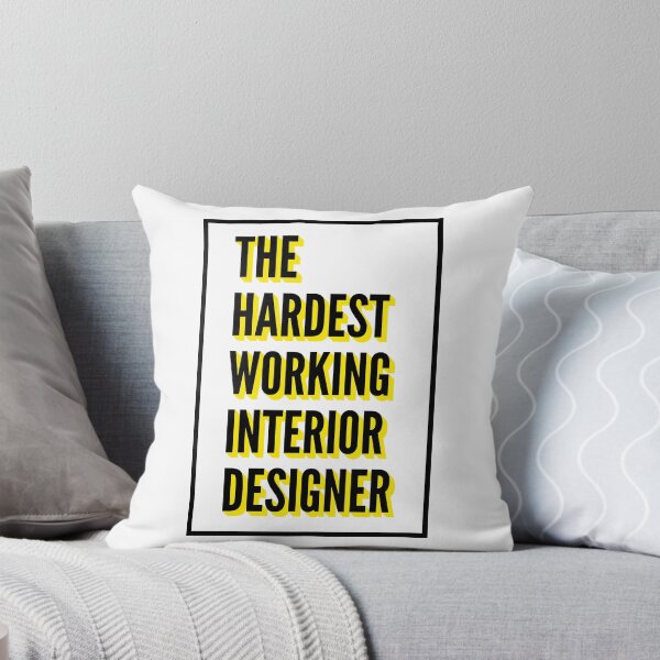 Item preview, The Hardest Working Interior Designer Quote For The Best Interior Designer At Work designed and sold by SVPOD.