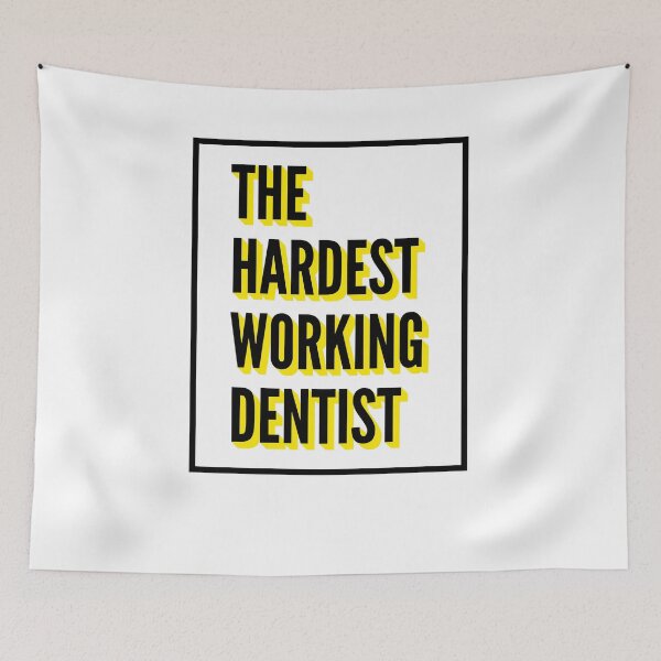 Item preview, The Hardest Working Dentist Quote For The Best Dentist At Work designed and sold by SVPOD.