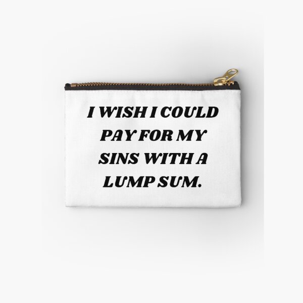 Item preview, I wish i could pay for my sins with a lump sum designed and sold by Kuitoo.