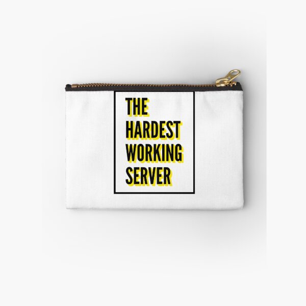 Artikelvorschau, The Hardest Working Server Quote For The Best Server At Work entworfen und verkauft von SVPOD.