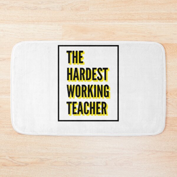 Artikelvorschau, The Hardest Working Teacher Quote For The Best Teacher At Work entworfen und verkauft von SVPOD.