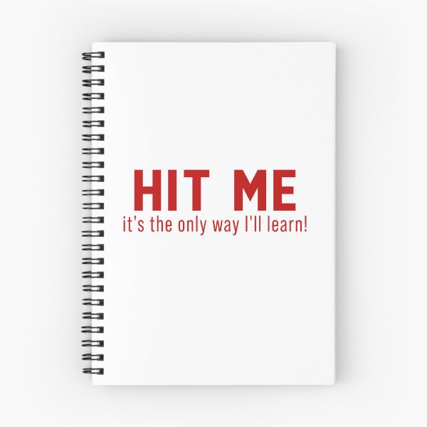 Item preview, Hit me It's the only way I'll learn designed and sold by andygiangore.