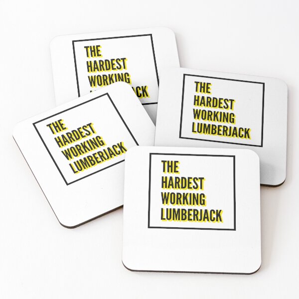Item preview, The Hardest Working Lumberjack Quote For The Best Lumberjack At Work designed and sold by SVPOD.