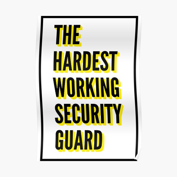 the-hardest-working-security-guard-quote-for-the-best-security-guard