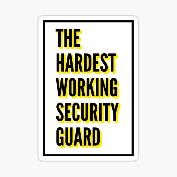 the-hardest-working-security-guard-quote-for-the-best-security-guard