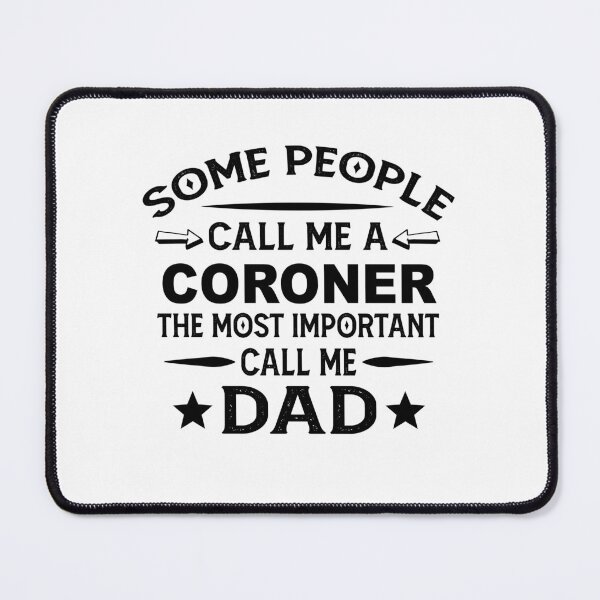 Item preview, coroner Father Dad T-shirt gift for father's Day coroner Dad Father's Day, coroner Dad Hudband Christmas Gift designed and sold by xlnv.