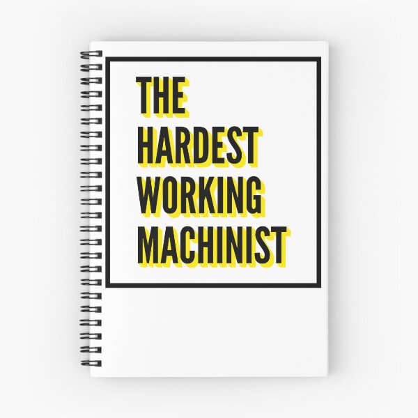 Item preview, The Hardest Working Machinist Quote For The Best Machinist At Work designed and sold by SVPOD.