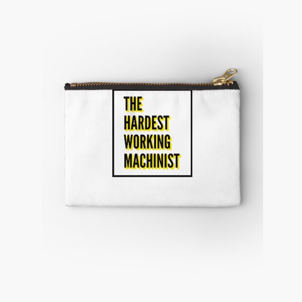 Item preview, The Hardest Working Machinist Quote For The Best Machinist At Work designed and sold by SVPOD.
