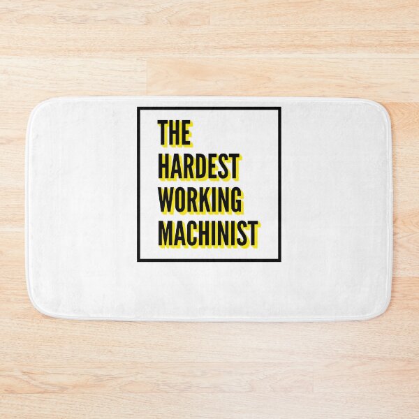Item preview, The Hardest Working Machinist Quote For The Best Machinist At Work designed and sold by SVPOD.