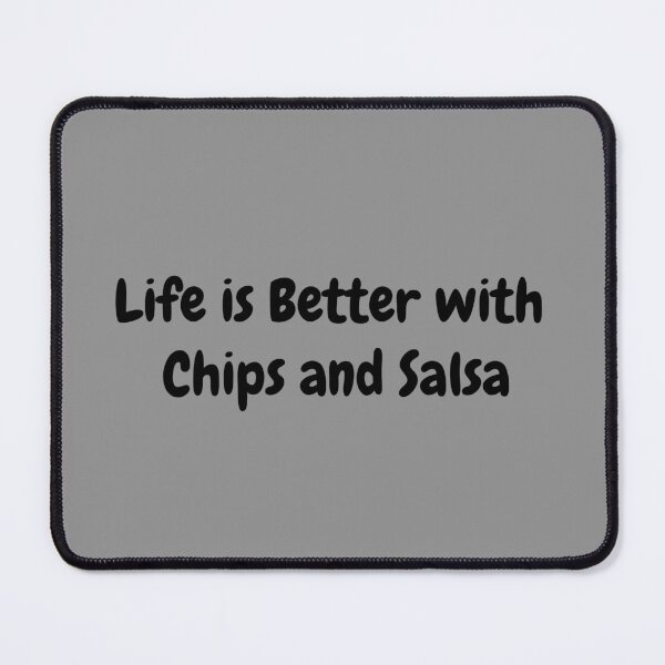 Item preview, Life is Better with Chips and Salsa (Black Font) designed and sold by ArtAndTell.