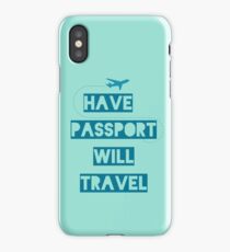 Have Passport Will Travel | backpacking iPhone Case