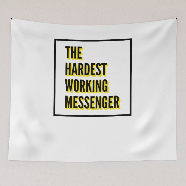 Item preview, The Hardest Working Messenger Quote For The Best Messenger At Work designed and sold by SVPOD.