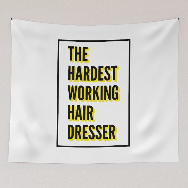 Item preview, The Hardest Working Hair Dresser Quote For The Best Hair Dresser At Work designed and sold by SVPOD.