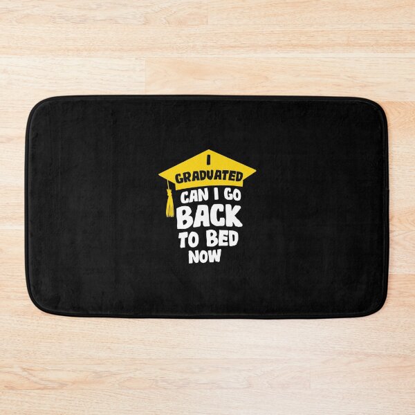 Item preview, I Graduated Can I Go Back to Bed Now, Celebrate the Class Graduation Party designed and sold by DESIGNNOUR.