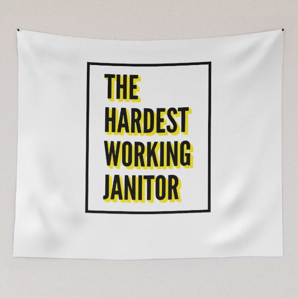 Item preview, The Hardest Working Janitor Quote For The Best Janitor At Work designed and sold by SVPOD.