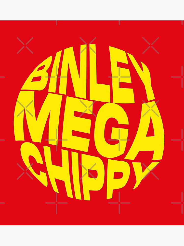 "BINLEY MEGA CHIPPY ORB. BINLEY MEGA CHIPPY MEME." Poster For Sale By ...