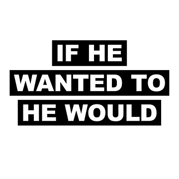 Aperçu de l'œuvre Girl, If He Wanted To He Would de ClickForMore