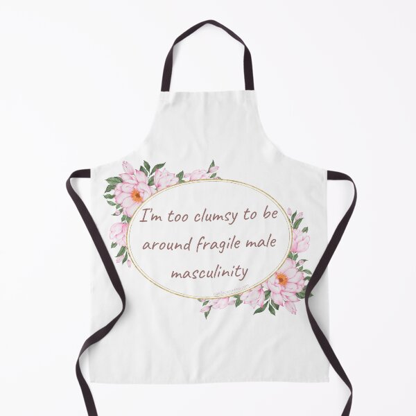 Item preview, I'm too clumsy to be around fragile male masculinity designed and sold by CandaceCynthia.