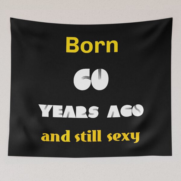 Item preview, Born 60 years ago, sexy prints, gift designed and sold by Kirei-Lily.