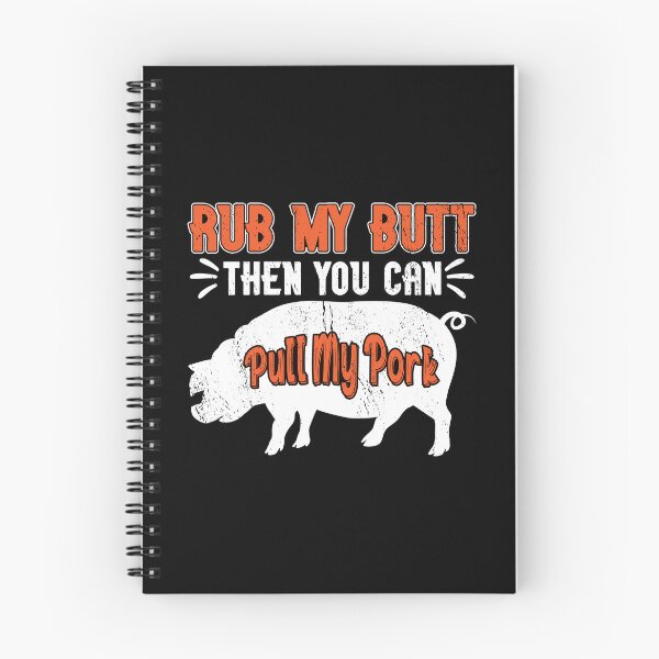 Item preview, Rub My Butt Then You Can Pull My Pork Meat BBQ Smoker designed and sold by haselshirt.