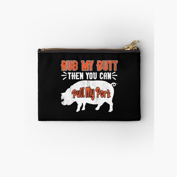 Item preview, Rub My Butt Then You Can Pull My Pork Meat BBQ Smoker designed and sold by haselshirt.