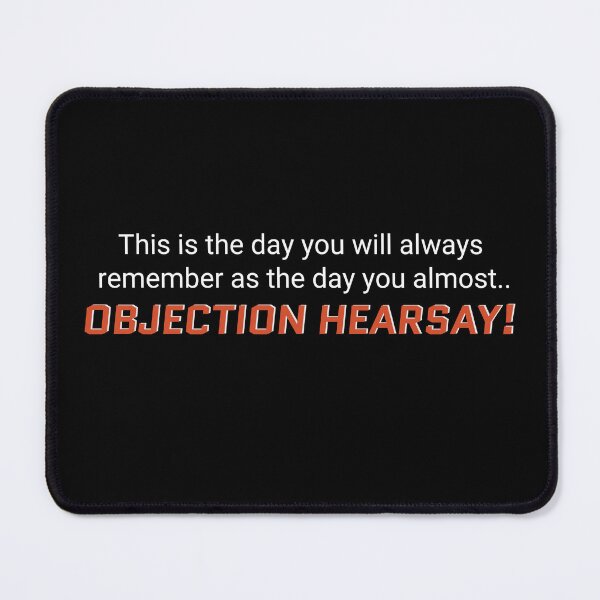 Item preview, Objection, Hearsay! designed and sold by MarioShirtWorld.