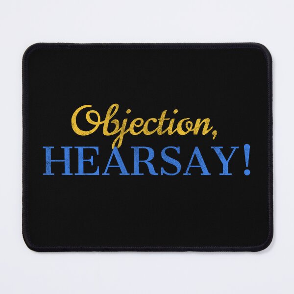 Item preview, Objection Hearsay designed and sold by MarioShirtWorld.