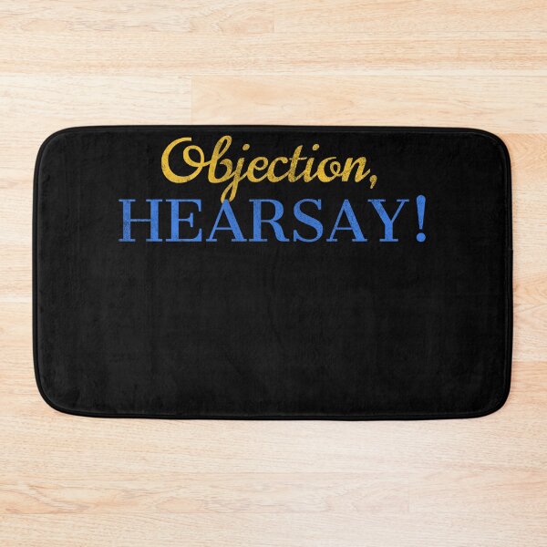 Item preview, Objection Hearsay designed and sold by MarioShirtWorld.