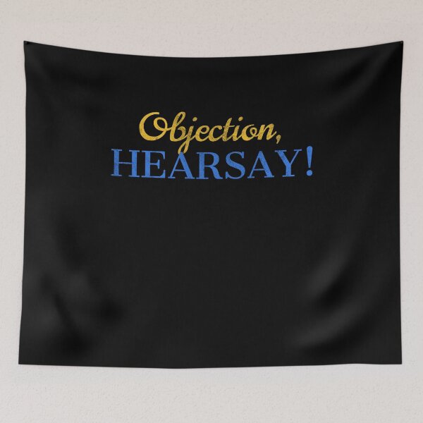 Item preview, Objection Hearsay designed and sold by MarioShirtWorld.