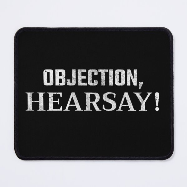 Item preview, Objection Hearsay I Funny Hear Say designed and sold by MarioShirtWorld.