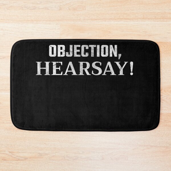 Item preview, Objection Hearsay I Funny Hear Say designed and sold by MarioShirtWorld.