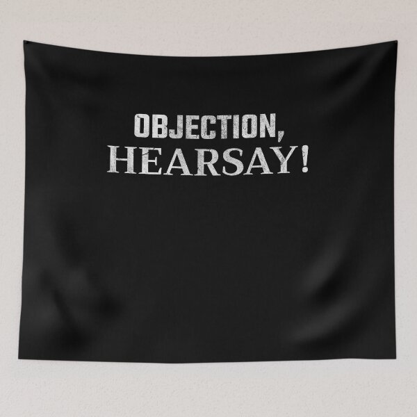 Item preview, Objection Hearsay I Funny Hear Say designed and sold by MarioShirtWorld.