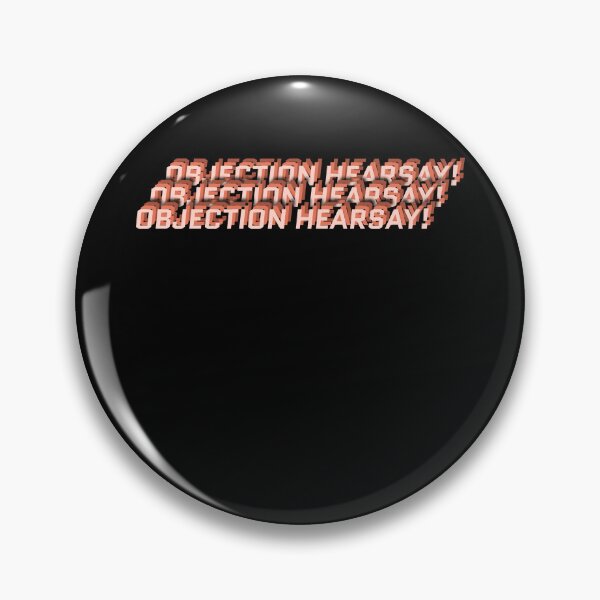 Item preview, Objection Hearsay! designed and sold by MarioShirtWorld.