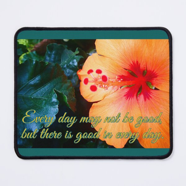 Item preview, Every day may not be good, but there is good in every day. designed and sold by angel1.