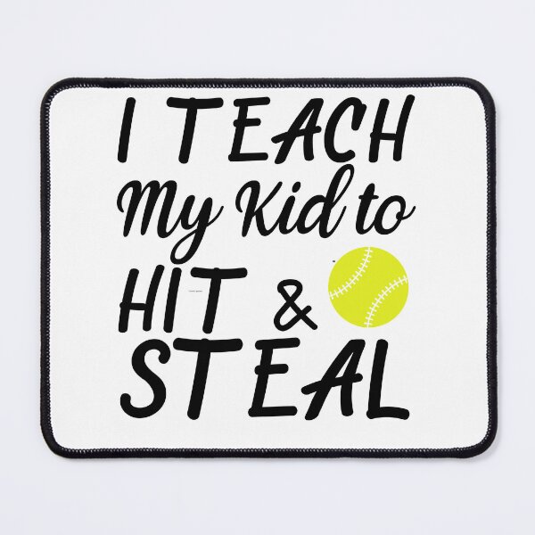 Item preview, softball I Teach My Kid to Hit And Steal designed and sold by theskyblue.