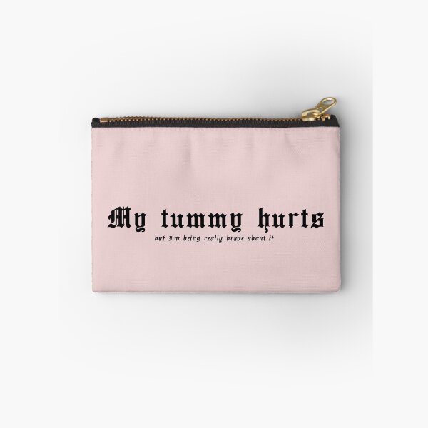 Item preview, My tummy hurts, but I'm being really brave about it! (Black lettering) designed and sold by SassSquatch.