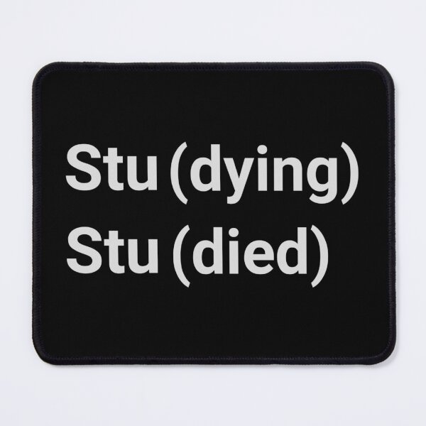 Item preview, Studying Studied shirt funny Stu(dying) Stu(died) T-Shirt Sarcastic Birthday Gift For Students Unisex T-Shirt designed and sold by cizito.